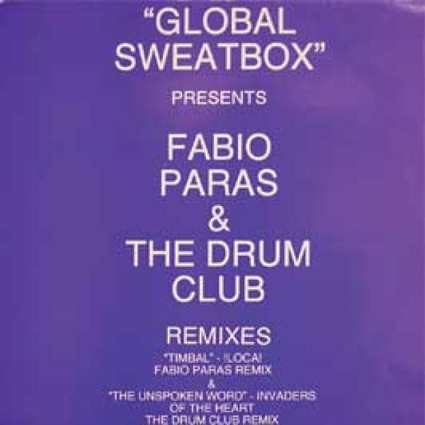 !Loca!, Jah Wobble's Invaders Of The Heart - Global Sweatbox Presents Fabio Paras & The Drum Club Remixes