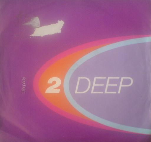 2 Deep  - Life Party