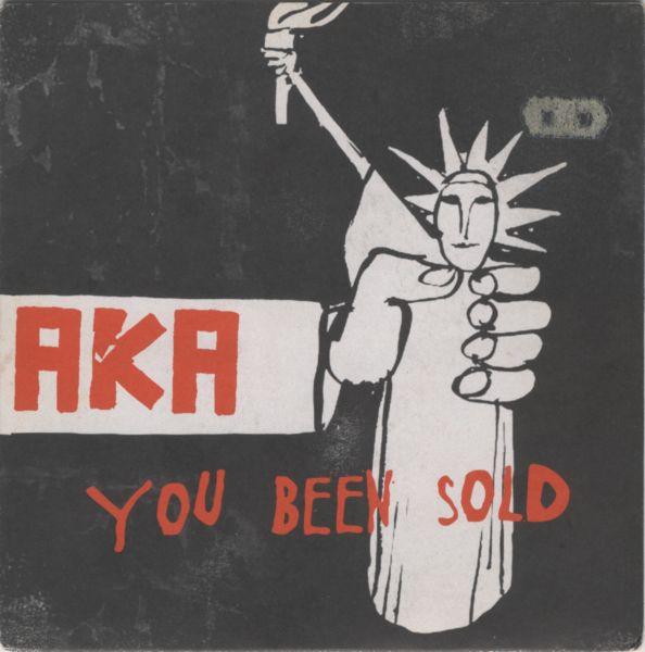 AKA  - You Been Sold