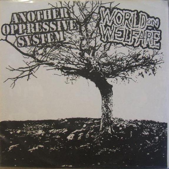Another Oppressive System, World On Welfare - Another Oppressive System / World On Welfare