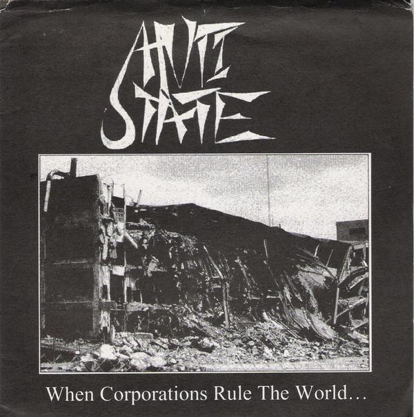 Anti State  - When Corporations Rule The World