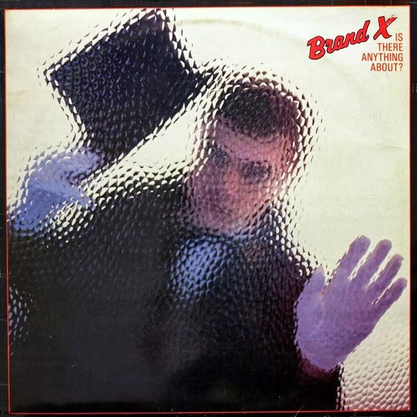 Brand X  - Is There Anything About?