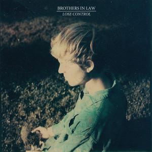 Brothers In Law  - Lose Control