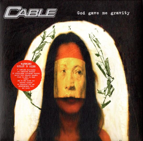 Cable  - God Gave Me Gravity