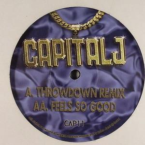 Capital J - Throwdown (Remix) / Feels So Good