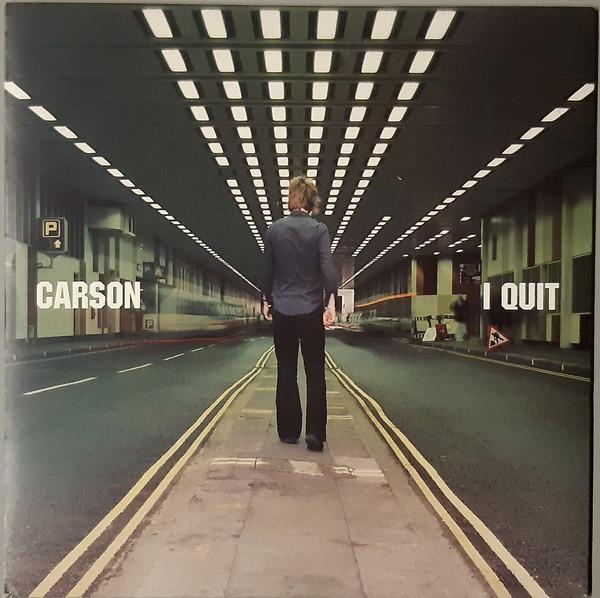 Carson  - I Quit