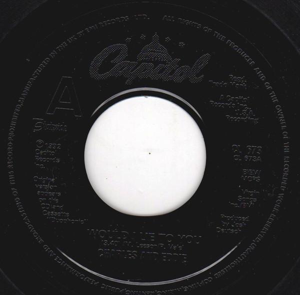 Charles & Eddie - Would I Lie To You?
