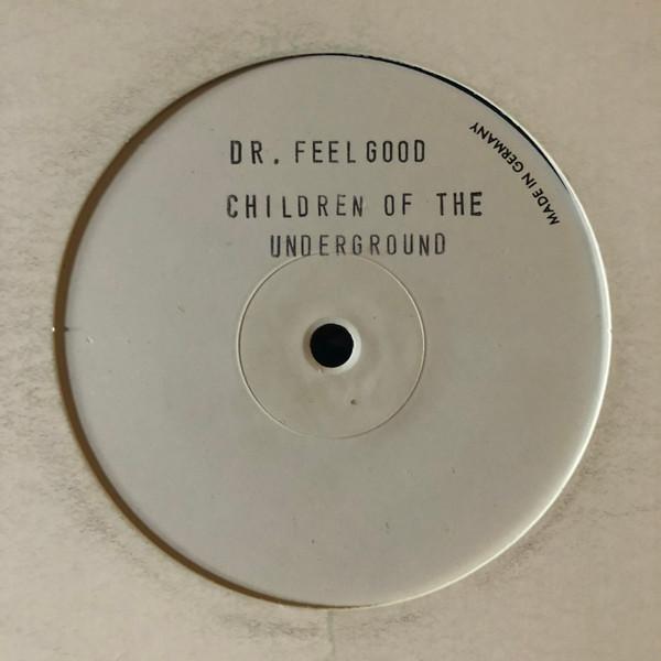 Children Of The Underground - Dr. Feelgood