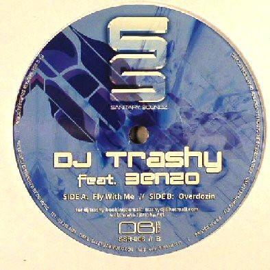 DJ Trashy, Benzo  - Fly With Me / Overdozin