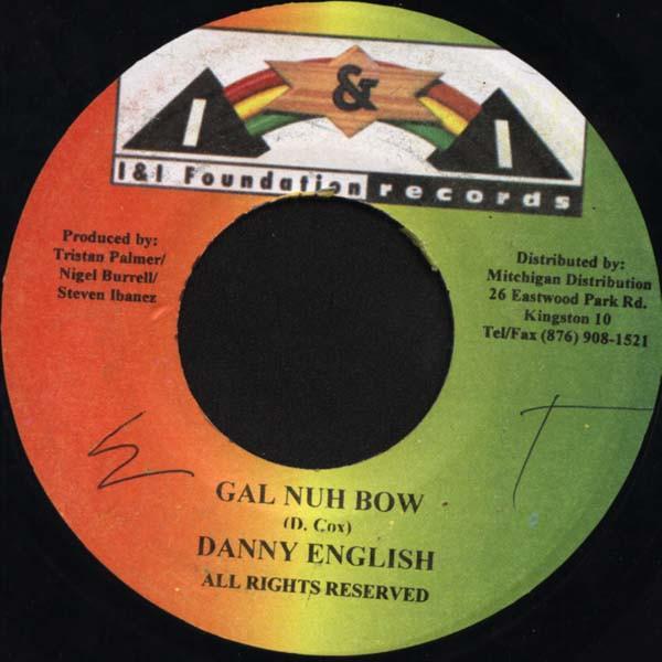 Danny English - Gal Nuh Bow