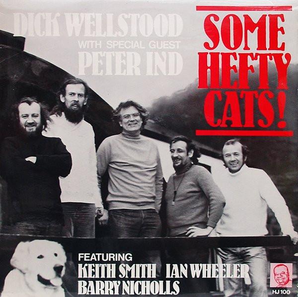 Dick Wellstood, Peter Ind, Keith Smith , Ian Wheeler, Barry Nicholls - Some Hefty Cats!