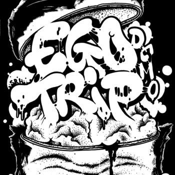 Ego Trip  - Demo 2013