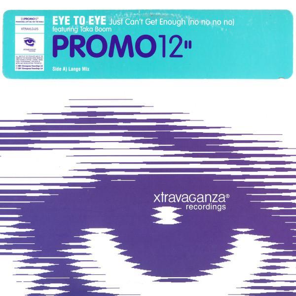 Eye To Eye, Taka Boom - Just Can't Get Enough (No No No No)