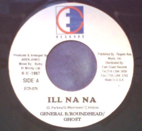 General B, Round Head, Ghost , Sly & Linky - Ill Na Na