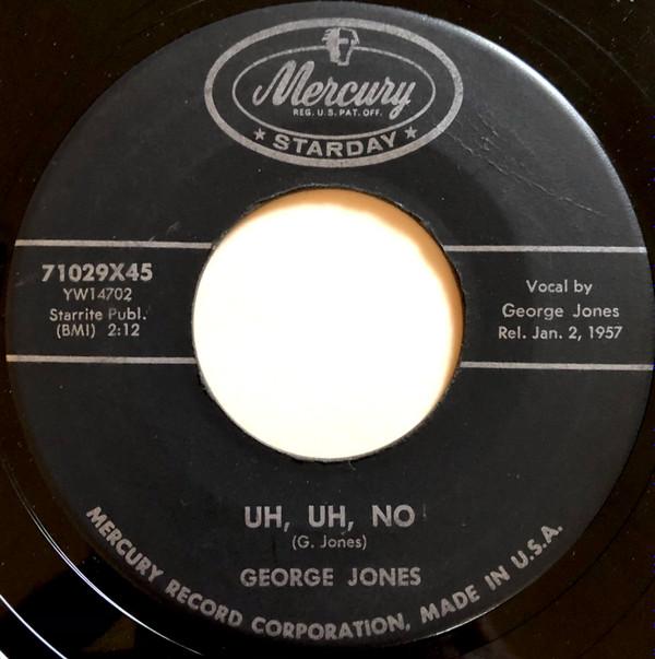 George Jones  - Uh, Uh, No