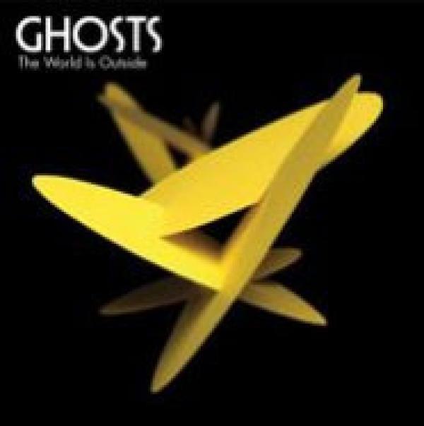 Ghosts  - The World Is Outside