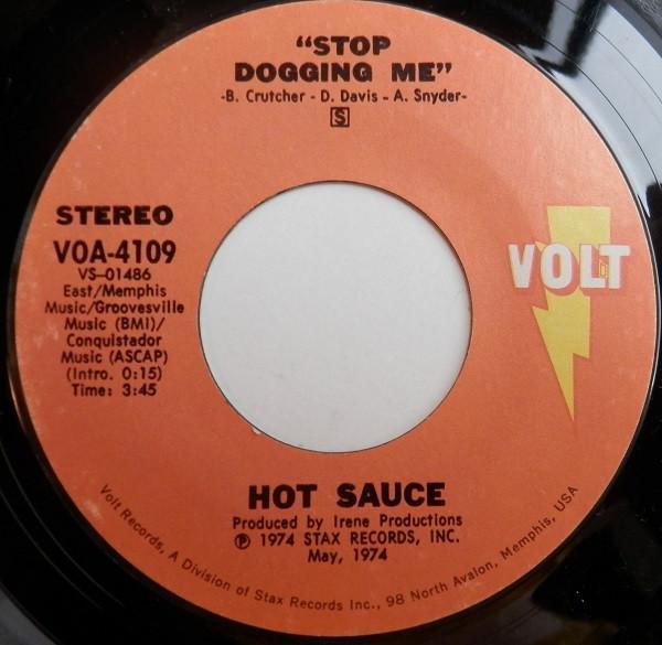 Hot Sauce  - Stop Dogging Me / Good Woman Turning Bad