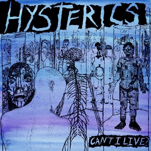 Hysterics  - Can't I Live?