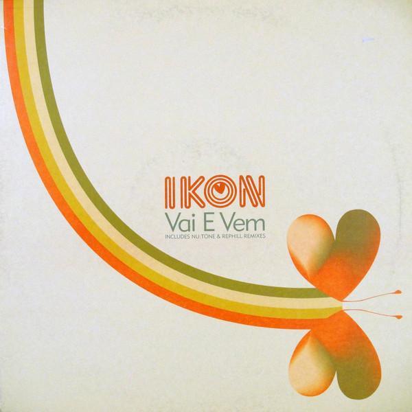 Ikon  - Vai E Vem