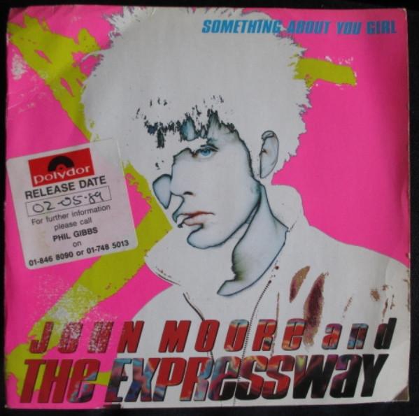 John Moore , The Expressway - Something About You Girl