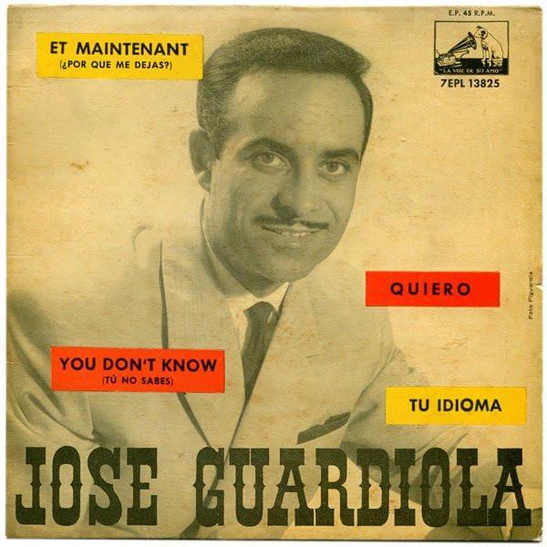 Jose Guardiola - Et Maintenant (¿Por Que Me Dejas?)
