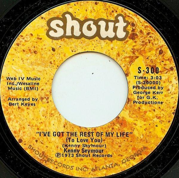 Kenny Seymour  - I've Got The Rest Of My Life