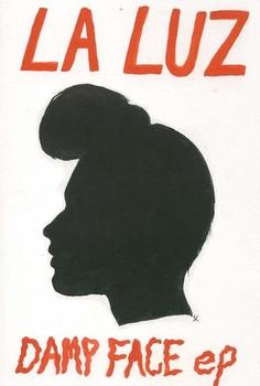 La Luz  - Damp Face