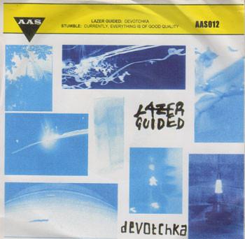 Lazer Guided, Stumble  - Devotchka / Currently Everything Is Of Good Quality