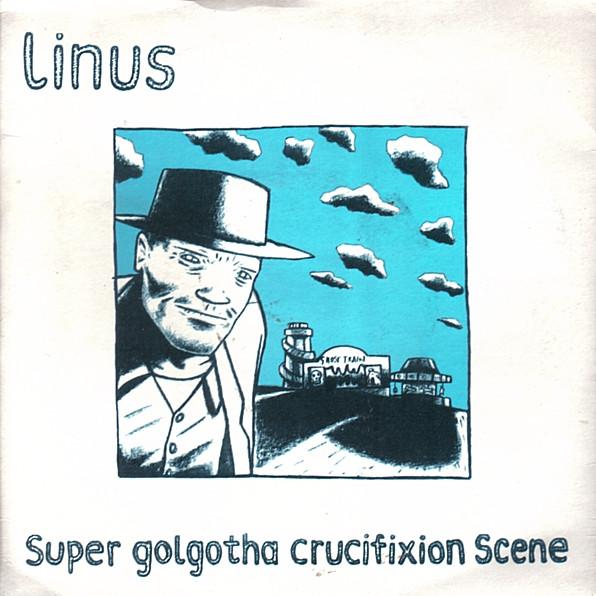 Linus  - Super Golgotha Crucifixion Scene