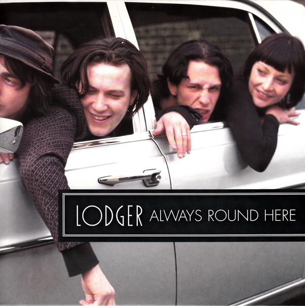 Lodger  - Always Round Here
