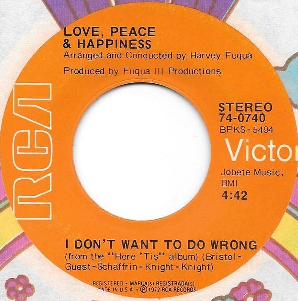 Love, Peace & Happiness - I Don't Want To Do Wrong