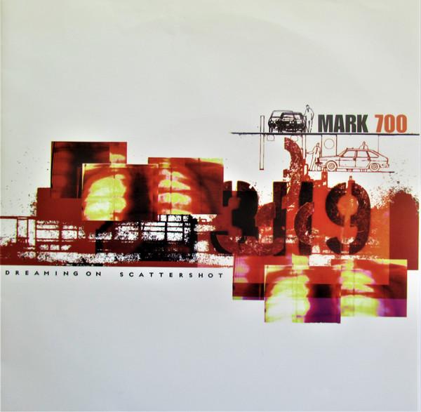 Mark 700 - Dreaming On / Scattershot