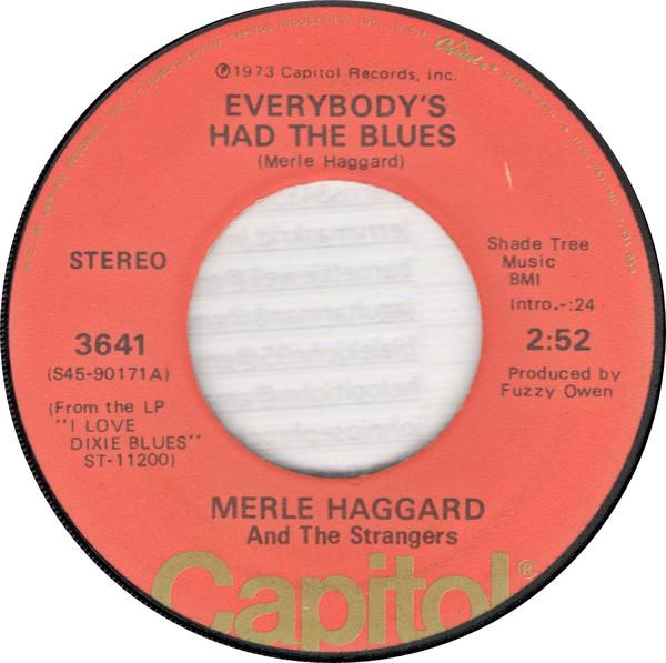 Merle Haggard, The Strangers  - Everybody's Had The Blues / Nobody Knows I'm Hurtin'