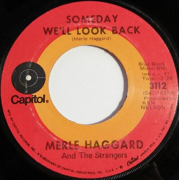 Merle Haggard, The Strangers  - Someday We'll Look Back / It's Great To Be Alive
