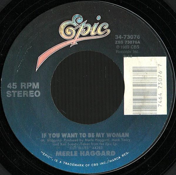 Merle Haggard - If You Want To Be My Woman