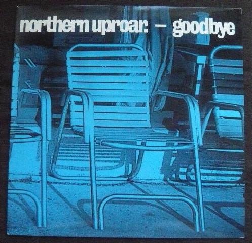 Northern Uproar - Goodbye