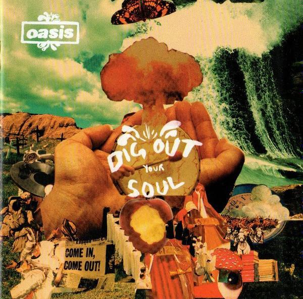 Oasis  - Dig Out Your Soul