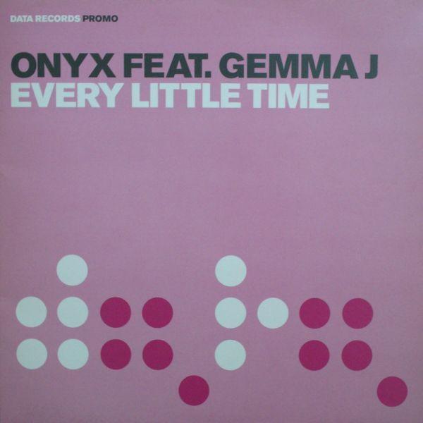 Onyx , Gemma J - Every Little Time