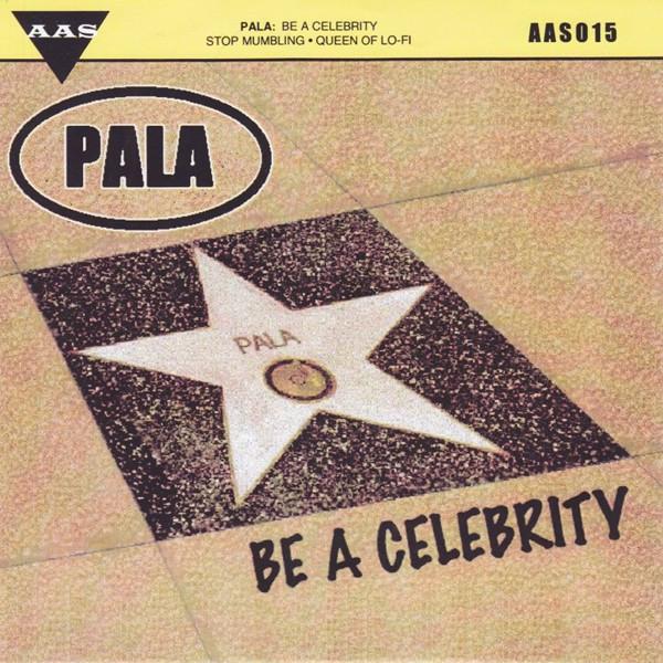 Pala  - Be A Celebrity