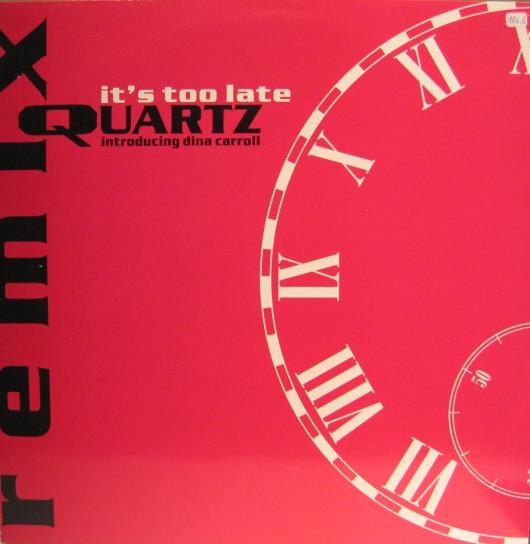 Quartz , Dina Carroll - It's Too Late (Remix)