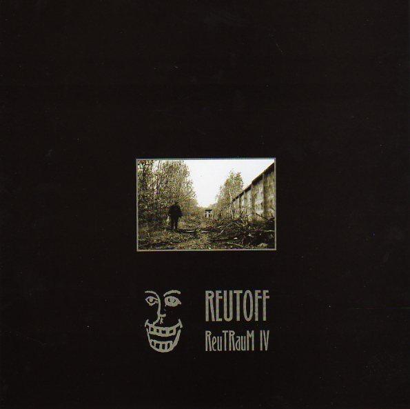 Reutoff - ReuTRauM IV