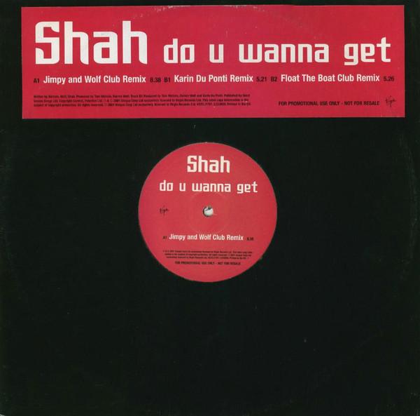 Shah  - Do U Wanna Get
