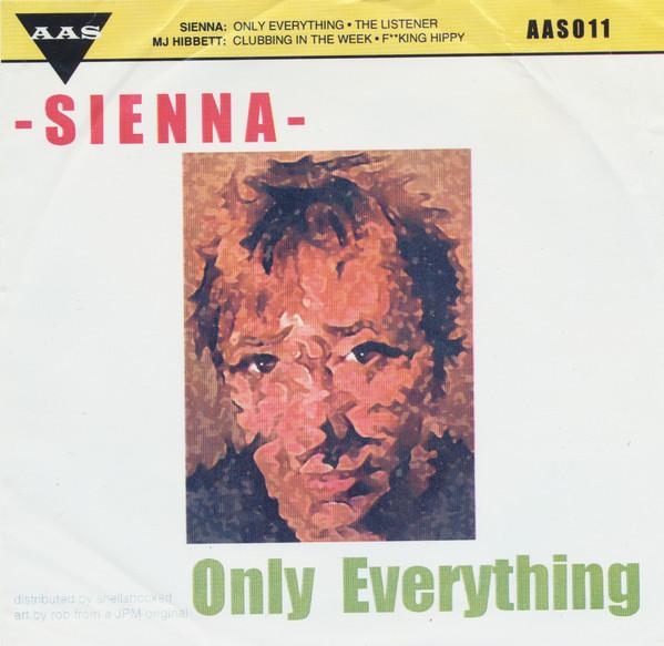 Sienna , Mj Hibbett - Only Everything / Clubbing In The Week