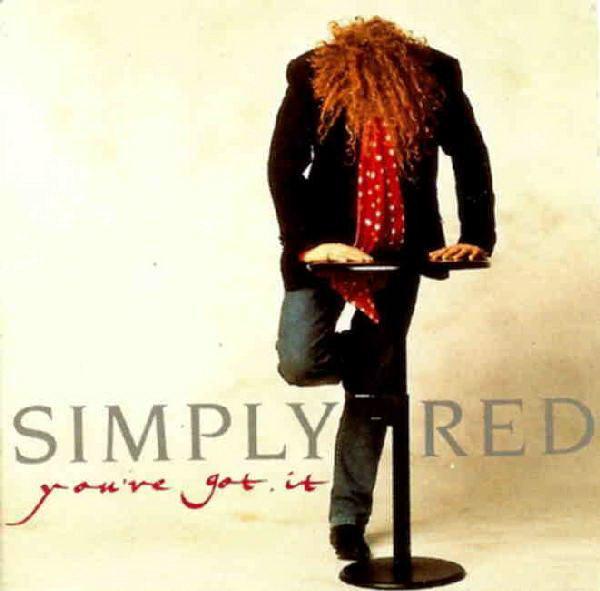 Simply Red - You've Got It