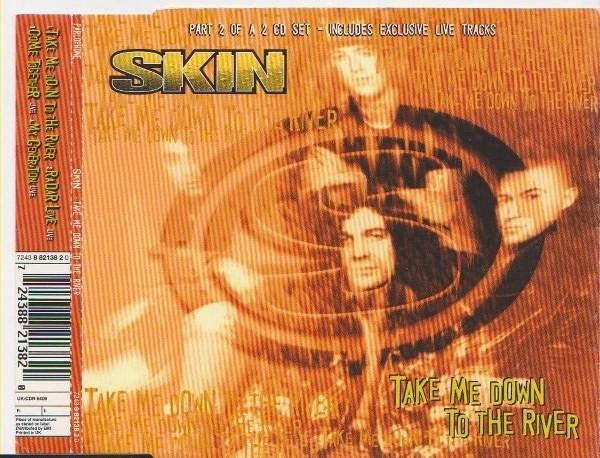 Skin  - Take Me Down To The River