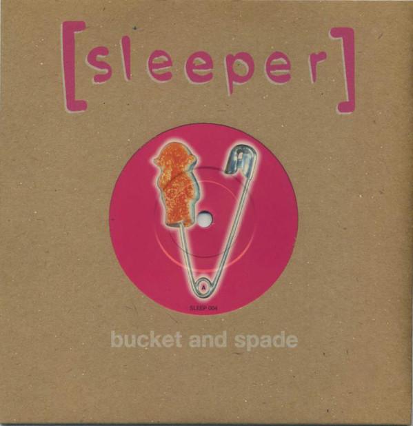 Sleeper  - Bucket And Spade