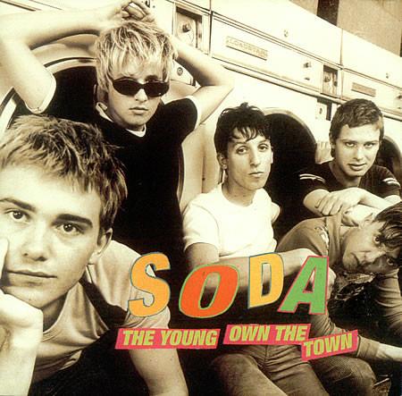 Soda  - The Young Own The Town