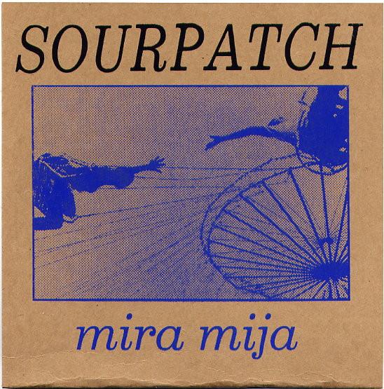Sourpatch - Mira Mija