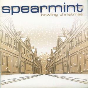Spearmint  - Howling Christmas