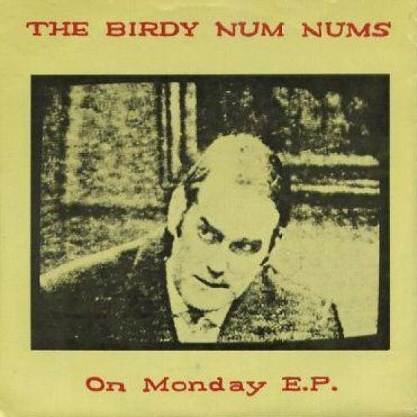 The Birdy Num Nums - On Monday E.P.